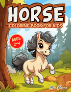 Horse Coloring Book for Kids Ages 2-4: Equestrian Fun with Ponies, Mares, and More! Ideal Gift for Horse Lovers, Featuring Beautiful Illustrations of Bridles, Saddles, Mane Braiding, and Galloping Stallions! Perfect Coloring Book for Toddlers.