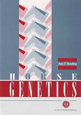 Horse Genetics - Bowling, Ann T