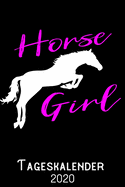 Horse Girl - Tageskalender 2020: DIN A5 Kalender / Terminplaner / Tagesplaner 2020 12 Monate: Januar bis Dezember 2020 - Jeder Tag auf 1 Seite