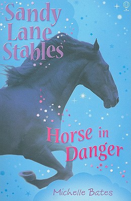 Horse in Danger - Bates, Michelle
