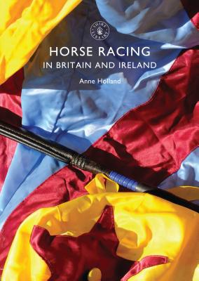 Horse Racing in Britain and Ireland - Holland, Anne