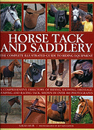 Horse Tack and Saddlery: The Complete Illustrated Guide to Riding Equipment