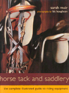 Horse Tack and Saddlery - Muir, Sarah (Editor), and Sly, Debbie (Editor)