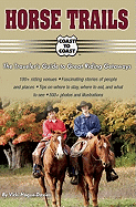 Horse Trails: The Traveler's Guide to Great Riding Getaways