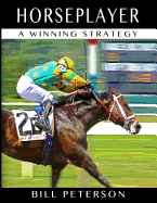 Horseplayer: A Winning Strategy