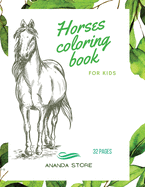 Horses Coloring Book: Horses Coloring Book for Kids: Horse Coloring Book For kids 30 Big, Simple and Fun Designs: Ages 3-8, 8.5 x 11 Inches
