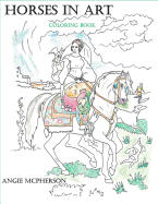 Horses in Art Coloring Book