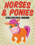 Horses & Ponies Coloring Book: Coloring Books for Kids