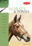 Horses & Ponies: Discover Techniques for Painting an Array of Horse and Pony Breeds in Watercolor