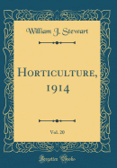 Horticulture, 1914, Vol. 20 (Classic Reprint)