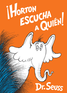 Horton Escucha a Qui?n! (Horton Hears a Who! Spanish Edition)