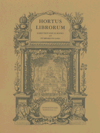 Hortus Librorum: Early Botanical Books at Dumbarton Oaks - Byers, Laura Ten Eyck, and Blair, Elisabeth (Introduction by)