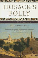 Hosack's Folly: A Novel of Old New York