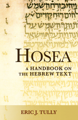 Hosea: A Handbook on the Hebrew Text - Tully, Eric J