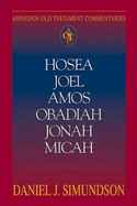 Hosea, Joel, Amos, Obadiah, Jonah, Micah: Minor Prophets