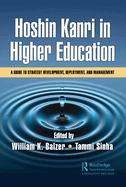 Hoshin Kanri in Higher Education: A Guide to Strategy Development, Deployment, and Management