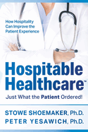 Hospitable Healthcare: Just What the Patient Ordered!