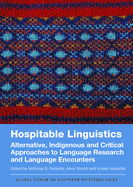 Hospitable Linguistics: Alternative, Indigenous and Critical Approaches to Language Research and Language Encounters