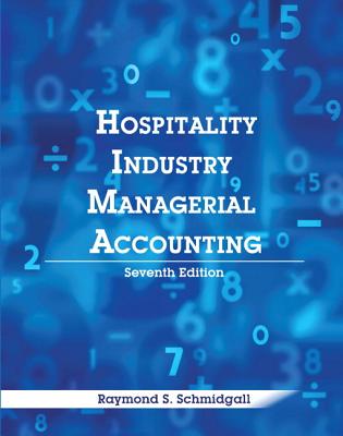 Hospitality Industry Managerial Accounting with Answer Sheet (Ahlei) - Schmidgall, Raymond S, PH.D., CPA, and American Hotel & Lodging Association