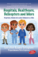 Hospitals, Healthcare, Helicopters and more: Let's get ready to explore