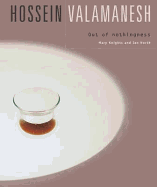 Hossein Valamanesh: Out of Nothingness