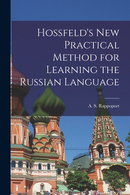 Hossfeld's New Practical Method for Learning the Russian Language - Rappoport, A S (Angelo Solomon) 18 (Creator)