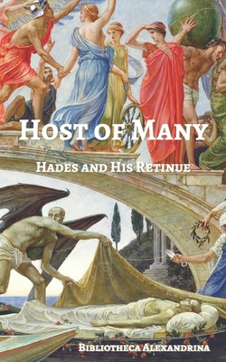 Host of Many: Hades and His Retinue - Ward, Terence P (Editor), and Buchanan, Rebecca