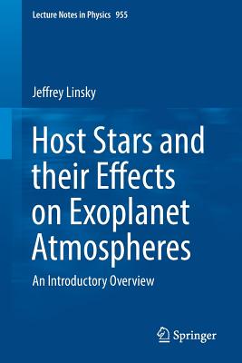 Host Stars and Their Effects on Exoplanet Atmospheres: An Introductory Overview - Linsky, Jeffrey