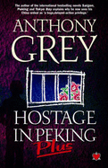 Hostage in Peking Plus - Grey, Anthony