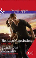Hostage Negotiation: Hostage Negotiation (Marshland Justice, Book 4) / Suspicious Activities (Orion Security, Book 4)