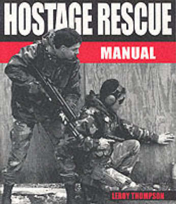 Hostage Rescue Manual-Softbound - Thompson, Leroy