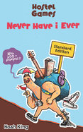 Hostel Games - Never Have I Ever (Standard Edition): A Travel Companion for the Young Adventurer (Hint: Hostels Love Me)