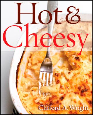 Hot and Cheesy - Wright, Clifford A.