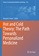 Hot and Cold Theory: The Path Towards Personalized Medicine