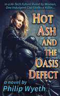 Hot Ash and the Oasis Defect