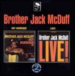 Hot Barbeque/Brother Jack McDuff Live!