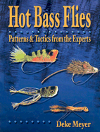 Hot Bass Flies: Patterns & Tactics from the Experts