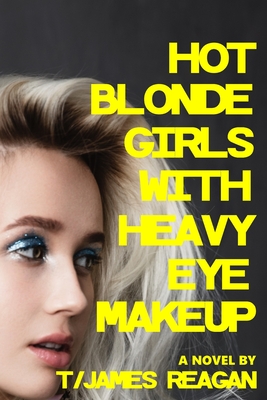 Hot Blonde Girls with Heavy Eye Makeup - Reagan, T/James