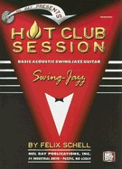 Hot Club Session: Basic Acoustic Swing Jazz Guitar - Schell, Felix