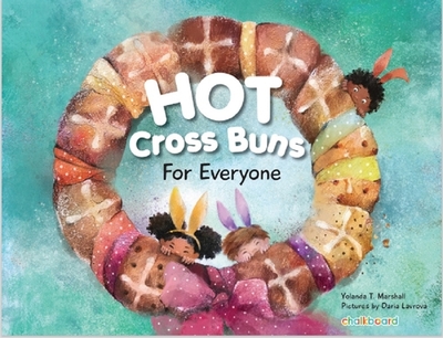 Hot Cross Buns for Everyone - Marshall, Yolanda T