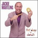 Hot Dogs + Donuts - Jackie Martling