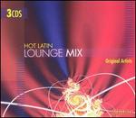 Hot Latin Lounge Mix - Various Artists