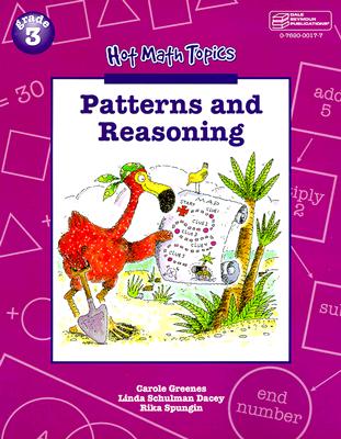 Hot Math Topics Grade 3: Patterns & Reasoning Copyright 1999 - Greens, Carol, and Greenes, Carole E, and Spungin, Rika