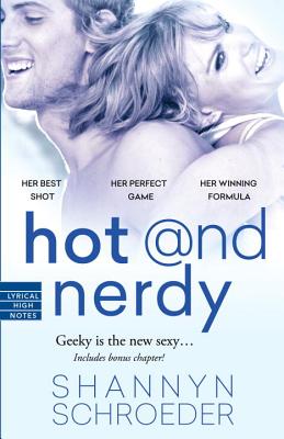 Hot & Nerdy - Schroeder, Shannyn