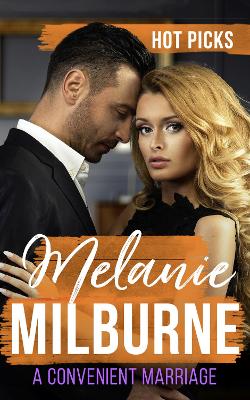 Hot Picks: A Convenient Marriage: Surrendering All but Her Heart / Enemies at the Altar / Deserving of His Diamonds? - Milburne, Melanie