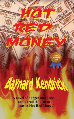 Hot Red Money - Kendrick, Baynard