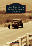 Hot Rodding in Santa Barbara County - Baker, Tony