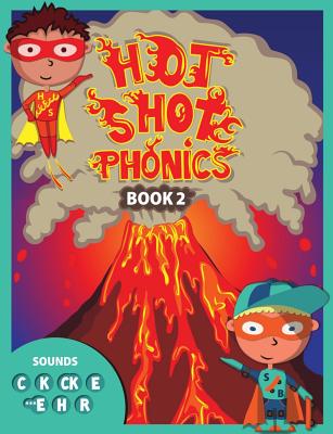 Hot Shot Phonics Book 2 C K Ck E Magical E H R - Gray, MR Scott