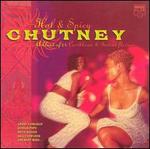 Hot & Spicy Chutney: 15 Caribbean & Indian Flavour