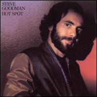 Hot Spot - Steve Goodman